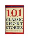 101 Classic Short Stories：經典短篇小說101篇（英文原版，免費下載配套朗讀）