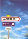 Latitudes 1 : Méthode de français A1/A2 (2CD audio)