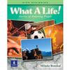 What a Life!: Stories of Amazing People