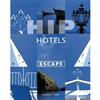 Hip hotels : : escape