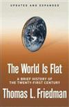 The World Is Flat [Updated and Expanded]: A Brief History of the Twenty-first Century