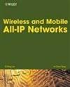 Wireless and Mobile All-IP Networks