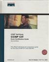 CCNP CIT Exam Certification Guide (CCNP Self-Study, 642-831), Second Edition