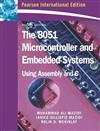 The 8051 Microcontroller and Embedded Systems Using Assembly and C, 2/e (IE)