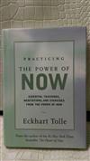 Practicing the Power of Now: Essential Teachings, Meditations, and Exercises from the Power of Now