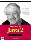 Beginning Java 2 - Jdk 1.3 Edition: Jdk 1.3 Edition (Programmer to Programmer)
