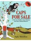 Caps for Sale: A Tale of a Peddler, Some Monkeys and Their Monkey Business