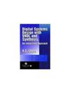 Digital Systems Design with VHDL and Synthesis: An Integrated Approach