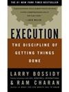 Execution: The Discipline of Getting Things Done