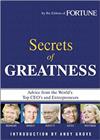 The Secret of Greatness: Advice from the World’s Top Ceo’s and Entrepreneurs