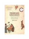 Children’s Literature: A Reader’s History from Aesop to Harry Potter