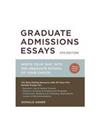 Graduate Admissions Essays: Write Your Way into the Graduate School of Your Choice