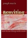 Rewriting : how to do things with texts