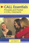 CALL Essentials: Principles And Practice In CALL Classrooms