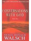 Conversations with God: An Uncommon Dialogue Book2