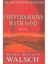 Conversations with God: An Uncommon Dialogue Book2