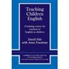 Teaching Children English: A Training Course for Teachers of English to Children