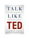 Talk Like TED：The 9 Public Speaking Secrets of the World’s Top Minds