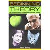 Beginning Theory, 3rd Edition