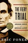 The Fiery Trial: Abraham Lincoln and American Slavery