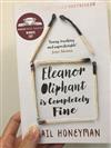 Eleanor Oliphant is Completely Fine : Debut Sunday Times Bestseller and Costa First Novel Book Award Winner 2017