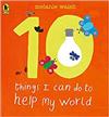 Ten Things I Can Do to Help My World