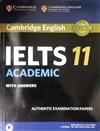 Cambridge Ielts 11 Academic Student’s Book with Answers with Audio China Edition : Authentic Examination Papers