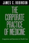 The Corporate Practice of Medicine