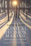 Clinical Descision Making: from Theory to Practice