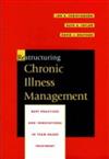 Restructuring Chronic Illness Management : Best Practices and Innovations in Team-based Treatment