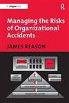 Managing the Risks of Organizational Accidents