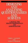 Designing and Analysing Questionnaires and Surveys: A Manual for Health Professionals & Administrators