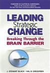 Leading Strategic Change: Breaking Through the Brain Barrier