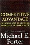 Competitive Advantage: Creating and Sustaining Superior Performance