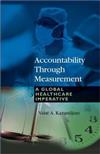 Accountability Through Measurement : A Global Healthcare Imperative