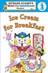 Richard Scarry’s Readers (Level 3): Ice Cream for Breakfast