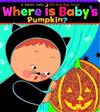 Where Is Baby’s Pumpkin?