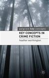 Key Concepts in Crime Fiction