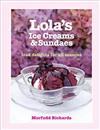 Lola’s Ice Creams and Sundaes : Iced Delights for All Seasons