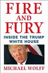 Fire and Fury : Inside the Trump White House