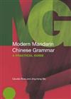 Modern Mandarin Chinese Grammar : A Practical Guide