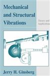 Mechanical and Structural Vibrations : Theory and Applications