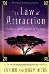 The Law of Attraction : The Basics of the Teachings of Abraham