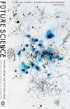 Future Science : Essays from the Cutting Edge