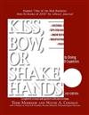 Kiss, Bow, Or Shake Hands : The Bestselling Guide to Doing Business in More Than 60 Countries