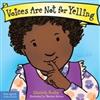Voices are Not for Yelling Board Book