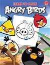 Learn to Draw Angry Birds : Learn to Draw All of Your Favorite Angry Birds and Those Bad Piggies!