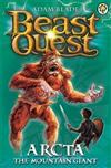 Beast Quest: Arcta the Mountain Giant : Series 1 Book 3