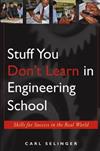 Stuff You Don’t Learn in Engineering School : Skills for Success in the Real World