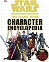 Star Wars: The Clone Wars Character Encyclopedia : 200-Plus Jedi, Sith, Droids, Aliens, and More!